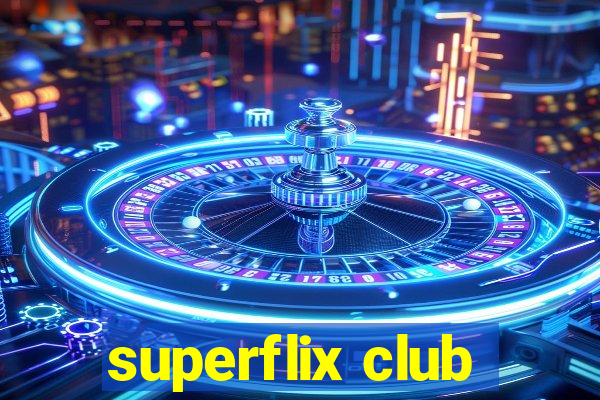 superflix club